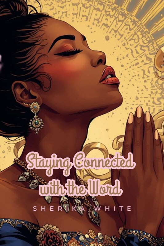 Staying Connected with the Word